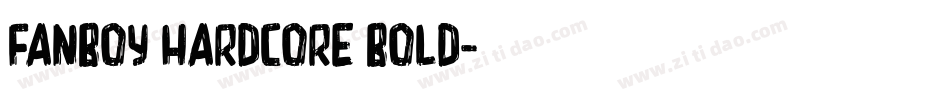 Fanboy Hardcore Bold字体转换